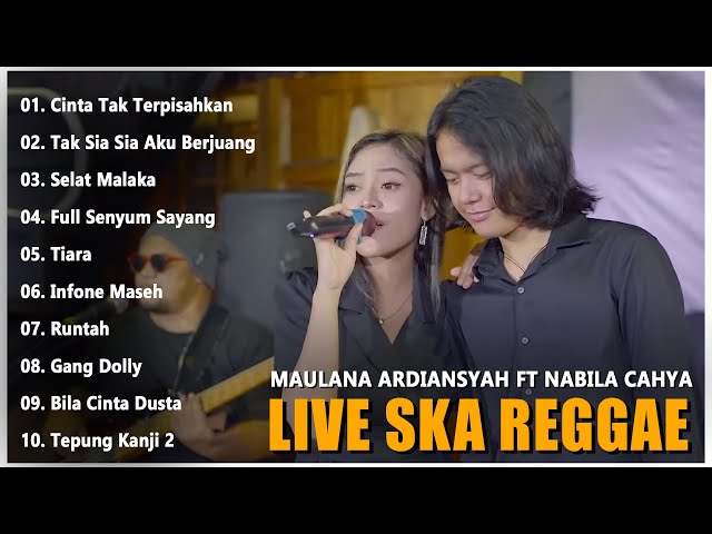 Maulana Ardiansyah Ft Nabila Cahya ~ Cinta Tak Terpisahkan ~ Live Musik Ska Reggae Terbaru TOP HITS class=