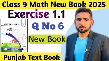 Exercise 1.1 Q No 6 Class 9th Math New Book 2025 Punjab board | 9th Math Ex 1.1 Q 6 | Naimat Maths