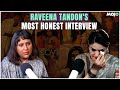 "They Faked News Of My Suicide" I Raveena Tandon Podcast I From "Body Shaming" 90s to Patna Shuklla