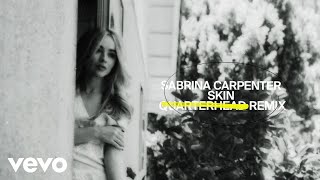 Sabrina Carpenter - Skin (Quarterhead Remix / ) Resimi