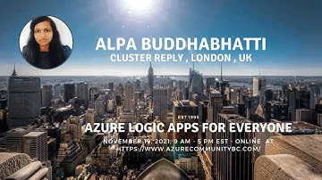 Azure Logic Apps For Everyone | Alpa Buddhabhatti