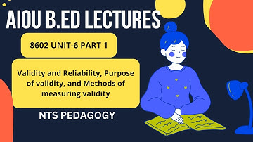 Test Validity, Methods of measuring validity|UNIT 6-8602 |PART 1|AIOU B.ED|pedagogy|NTS|LECTURES