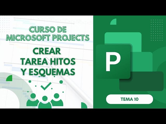 Microsoft Project: Curso Básico Parte 10 | Crear Tareas Hitos y Esquemas en Microsoft Project