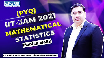 IIT JAM Mathematical Statistics 2021(PYQ
