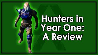Destiny: Hunters In Year 1 - A Review