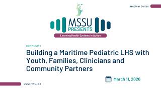 Building a Maritime Pediatric LHS with Youth, Families, Clinicians, and Community Partners