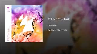 Pharien - Tell Me The Truth