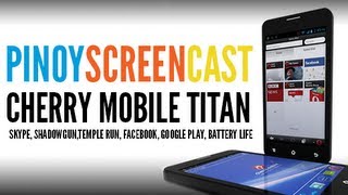 Cherry Mobile - Titan - Skype, ShadowGun,Temple Run, Facebook, Google Play, Battery Life [Tagalog]