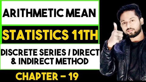 Arithmetic Mean| Arithmetic mean Direct and Indirect method| Statistics Class 11| Mean Economics 11|