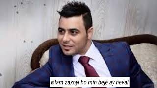 islam zaxoyi bo min beje ay heval new stran 2017