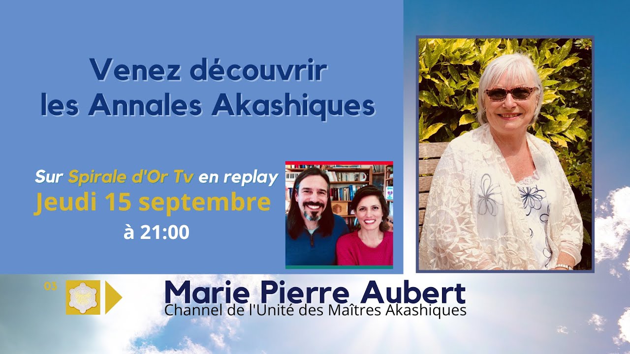 Marie-Pierre Aubert nous fait découvrir les Annales Akashiques