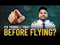Fix Yourself First Before You Fly | Life-Changing Pilot Message by Captain P Kumar ✈️🔥