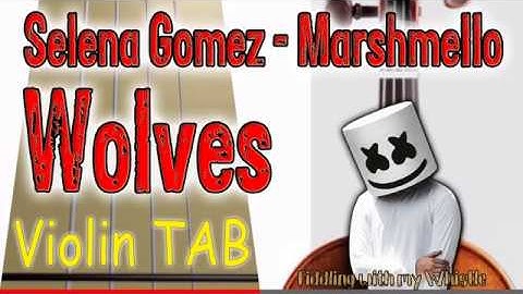 Wolves - Selena Gomez - Marshmello - Violin - Play Along Tab Tutorial