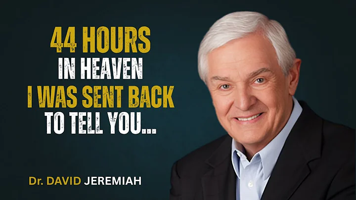 Dr. David Jeremiah – “Dead 44 Hours! Jesus Revealed Heaven’s Greatest Mysteries| Dr. David Jeremiah