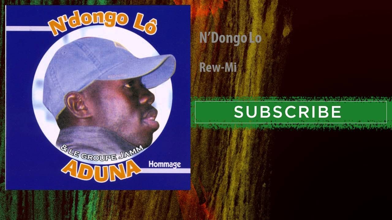 Watch N'Dongo Lo - Rew-Mi (Audio Officiel) on YouTube Watch N'Dongo Lo - Rew-Mi (Audio Officiel) on YouTube