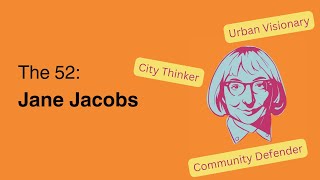 52 Women Who Transformed Toronto | Jane Jacobs: The Voice That Reshaped Cities