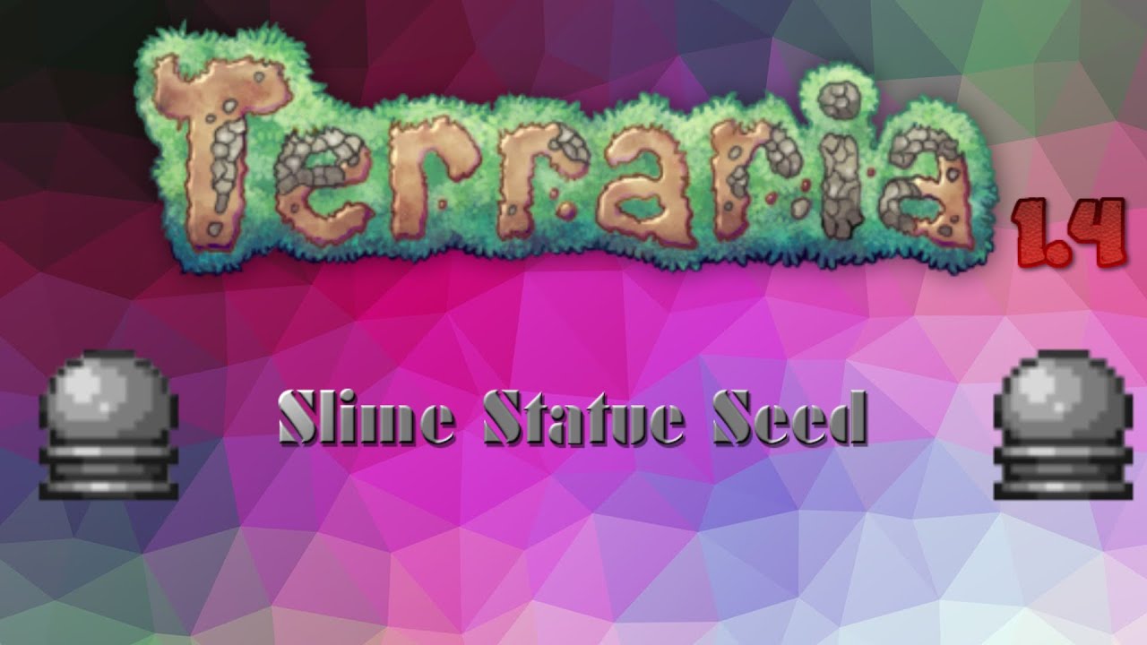 Terraria 1.4 Slime statue seed! 