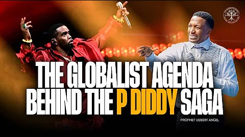 ⁠The Globalists Agenda Behind The P Diddy Saga | Prophet Uebert Angel