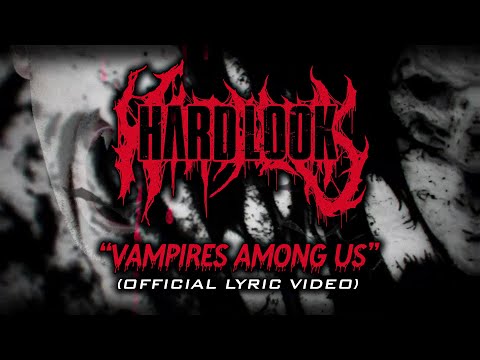 HARD LOOK - Vampires among Us (Official Lyric Video) [Industrial Deathcore]