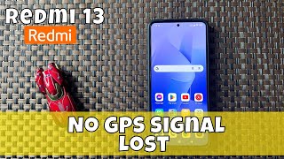 How to Fix No GPS Signal Lost on Redmi 13 {Easy Method}