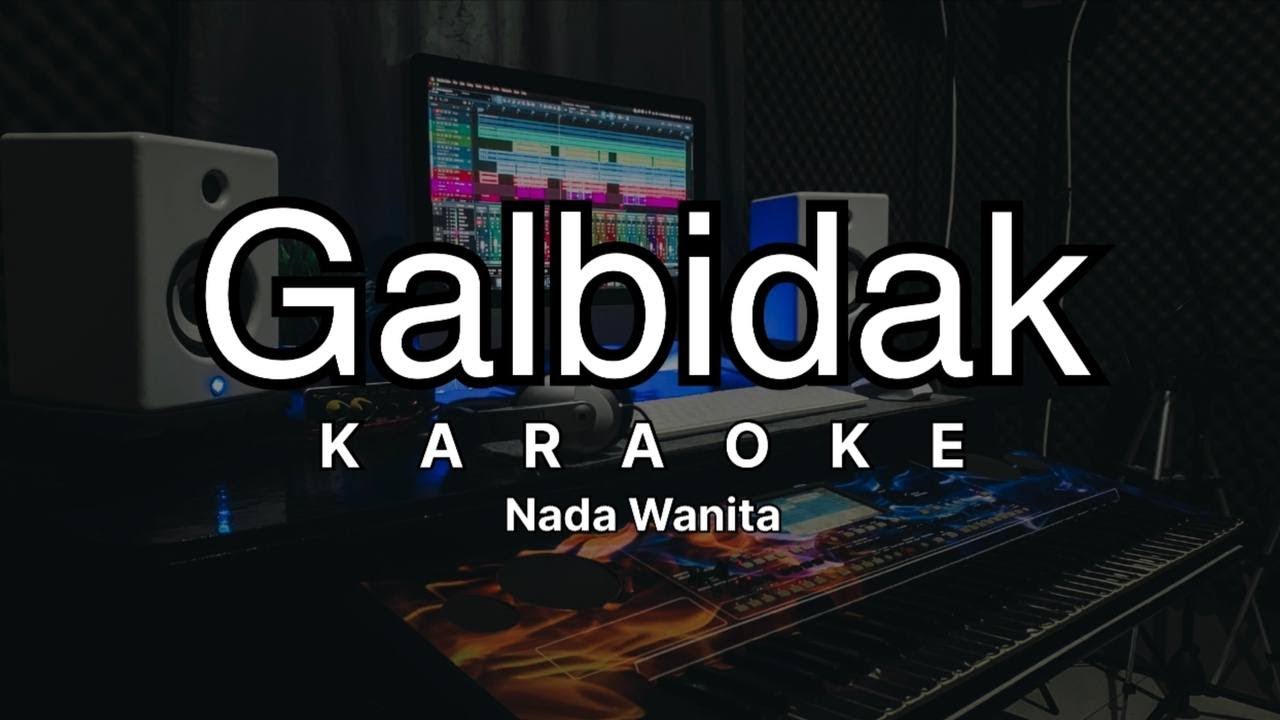 GALBIDAK Karaoke Nada Wanita #galbidak #karaokegambus #karaoke #nadawanita #pa700