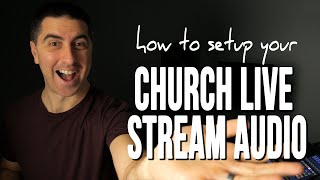 Church Live Stream Audio Setup