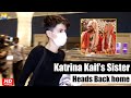 Katrina kaifs sister sonia turcotte leaves for uk after attending katrina vicky wedding