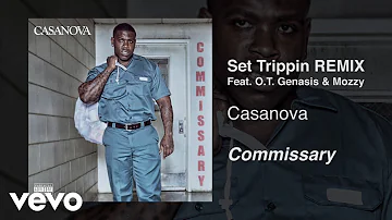 Casanova - Set Trippin (Remix / Audio) ft. O.T. Genasis, Mozzy