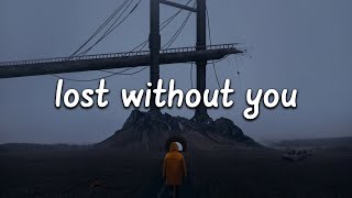 Freya Ridings - Lost Without You (Lyrics)