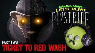 Pinstripe: TICKET TO RED WASH! #2 [Gaming Grape]