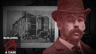 Building A Case: The H.H. Holmes Murder Mansion