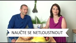 Vím, co jím: Naučte se netloustnout!