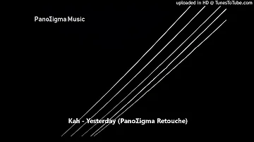 Kah - Yesterday (PanoΣigma Retouche)