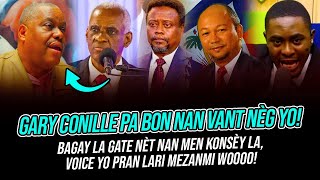 BAGAY LA GATE NÈT NAN MEN KONSÈY LA, VOICE YO PRAN LARI, GARY CONILLE PA BON NAN VANT NÈG YO