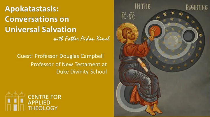 Universal Salvation in Christ: A conversation with...