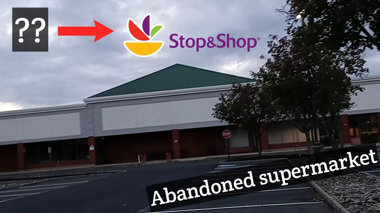Abandoned Stop & Shop Franklin Park, NJ YouTube