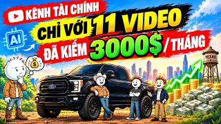 Kênh tài chính, 100% AI, chỉ mới 11 video đã kiếm 3.000$ mỗi tháng, họ đã làm thế nào