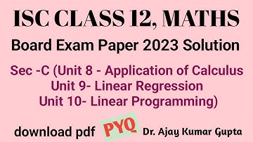 "ISC Maths 2025 Board Exam Prep: Board Exam Paper 2023 Sec-C Solutions Explained" | pyq |