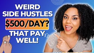 Weird Side Hustles That Pay Well! No Experience Needed!