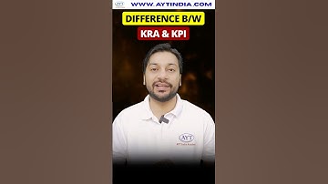 KRA vs KPI | What’s the Difference between KRA & KPI #KRA #KPI #AYTIndia  #hrpracticaltraning