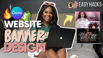 HOW TO DESIGN PROFESSIONAL LOOKING WEBSITE BANNERS ON YOUR OWN | QUICK CANVA + SHOPIFY HACKS