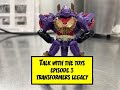 Talk with the Toys! Episode 3: Transformers Legacy wave 1 (almost)
