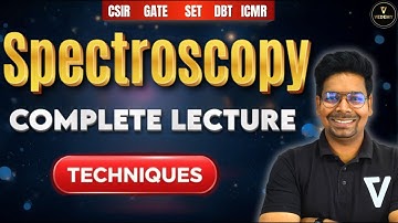 Spectroscopy | L17 | Complete Lecture | Techniques | Dr. Virendra Singh | #vedemy #spetroscopy