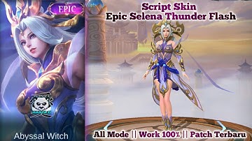 ❤️New!!! Skin Epic Selena Thunder Flash Script Full Effects Background & New Logo