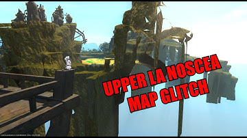 FFXIV Upper La Noscea Glitch [6.2] [PATCHED]