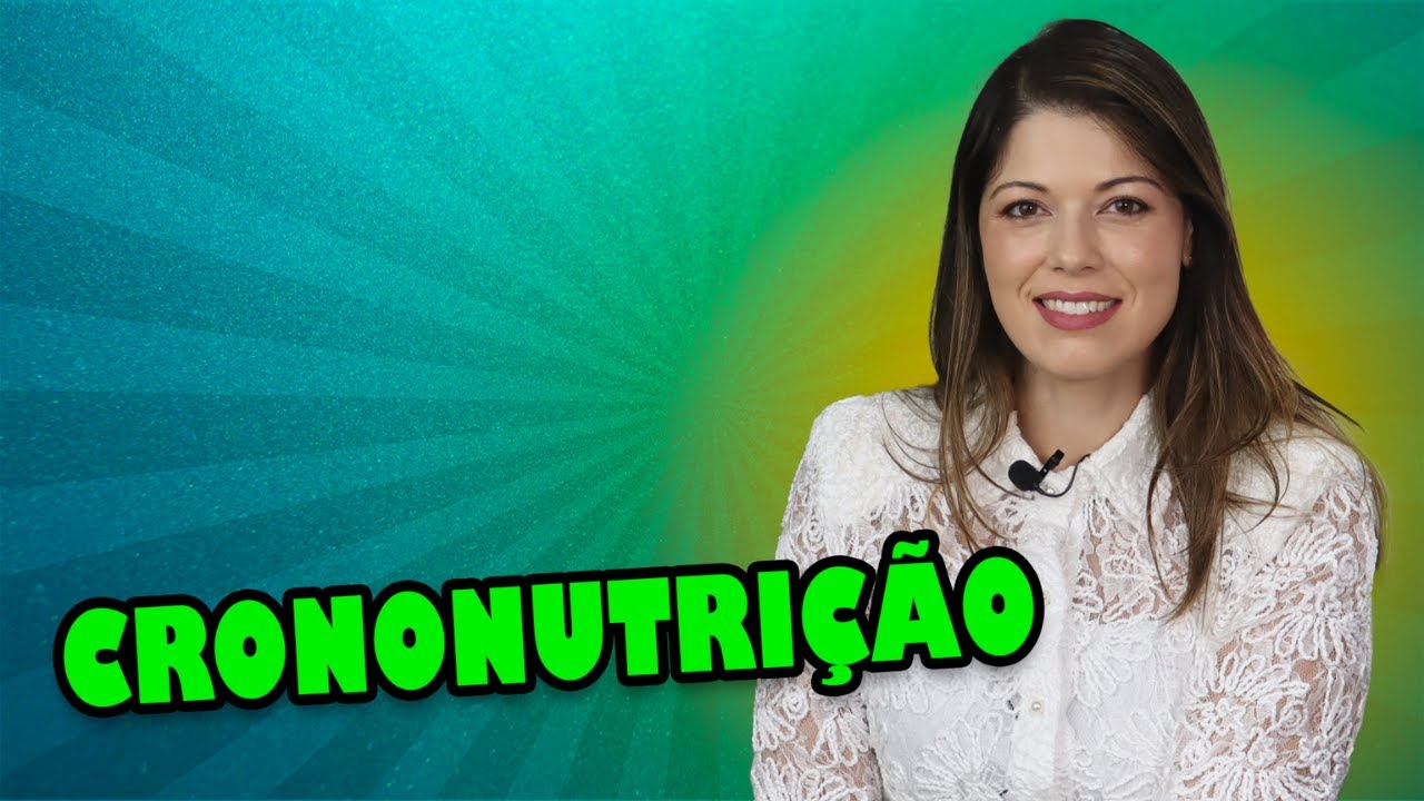 Entenda sobre a CRONONUTRIÇÃO