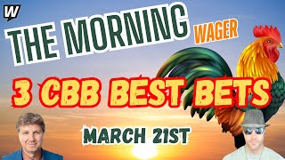 Friday March Madness Predictions | 2025 NCAA Tournament Picks | The Morning Wager 3/21/25