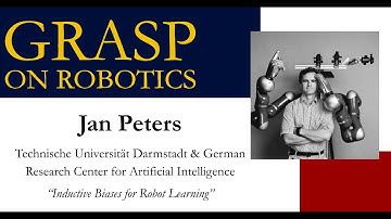 Fall 2025 GRASP on Robotics - Jan Peters