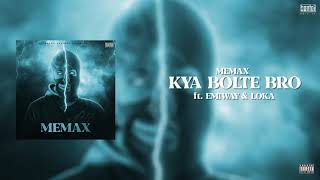 MEMAX - KYA BOLTE BRO ft EMIWAY & LOKA ( OFFICIAL AUDIO ) | MEMAX EP Thumb