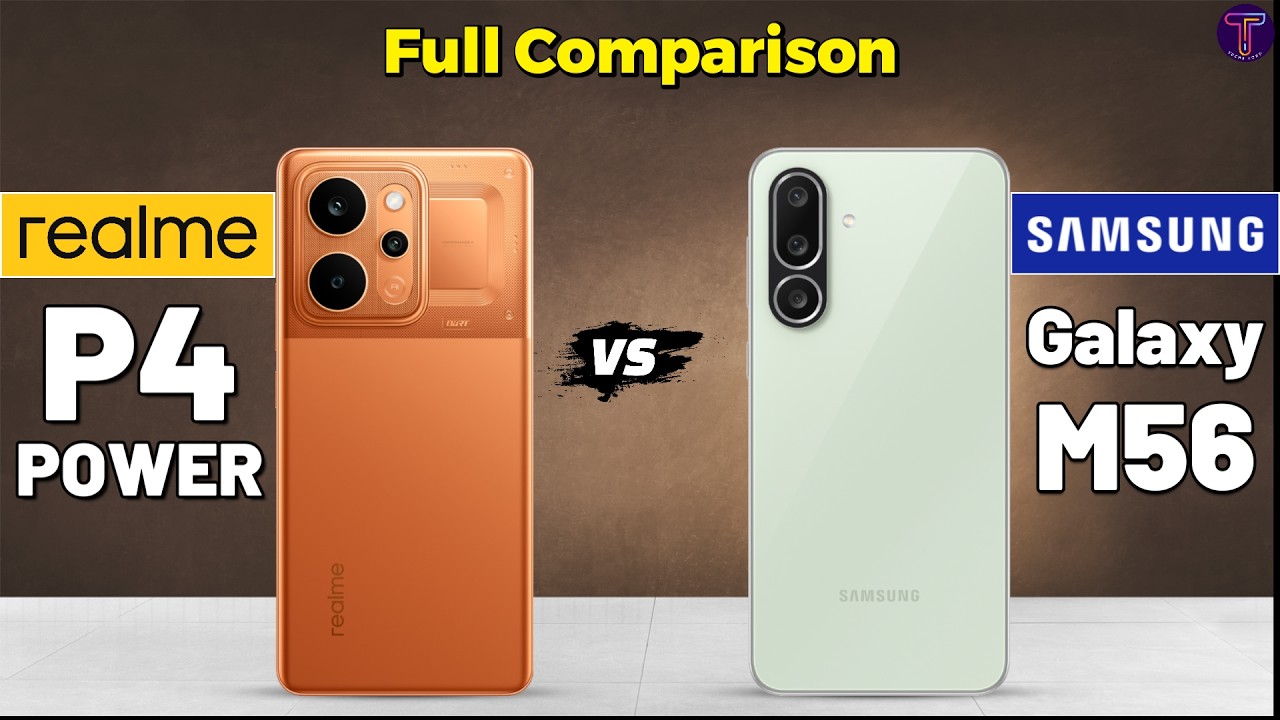 Realme P4 Power vs Samsung Galaxy M56 : Full Comparison 😲❓